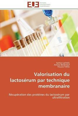 Valorisation Du Lactos rum Par Technique Membranaire - Collectif - cover
