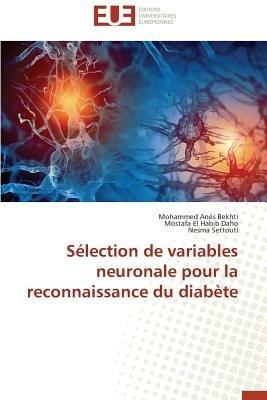 S lection de Variables Neuronale Pour La Reconnaissance Du Diab te - Collectif - cover
