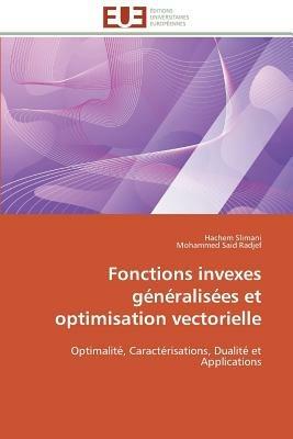 Fonctions Invexes G n ralis es Et Optimisation Vectorielle - Collectif - cover