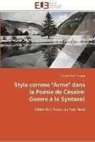 Style comme arme dans la poesie de cesaire: guerre a la syntaxe! - Nengou-C - cover