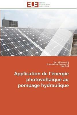 Application de L  nergie Photovolta que Au Pompage Hydraulique - Collectif - cover