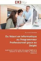 Du neant en informatique au programmeur professionnel grace au delphi