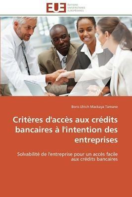 Crit res d'Acc s Aux Cr dits Bancaires   l'Intention Des Entreprises - Tamane-B - cover