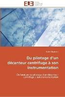 Du pilotage d un decanteur centrifuge a son instrumentation - Moatamri-N - cover