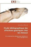 Etude bibliographique des affections gastriques chez les chevaux