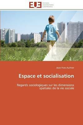 Espace Et Socialisation - Authier-J - cover