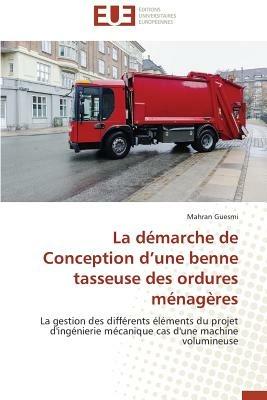 La D marche de Conception D Une Benne Tasseuse Des Ordures M nag res - Guesmi-M - cover