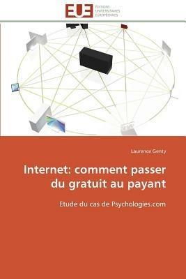 Internet: Comment Passer Du Gratuit Au Payant - Genty-L - cover