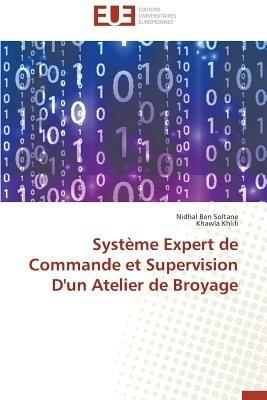 Syst me Expert de Commande Et Supervision d'Un Atelier de Broyage - Collectif - cover