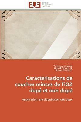 Caract risations de Couches Minces de Tio2 Dop  Et Non Dop  - Collectif - cover