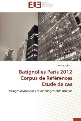 Batignolles Paris 2012 Corpus de R f rences Etude de Cas - Zielinski-E - cover