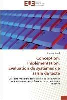 Conception, implementation, evaluation de systemes de saisie de texte