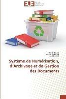 Systeme de numerisation, d archivage et de gestion des documents - Collectif - cover