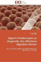 Apport d endoscopie au diagnostic des affections digestives basses - Collectif - cover