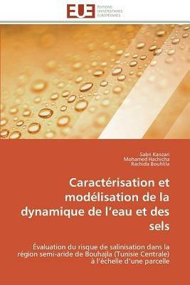 Caract risation Et Mod lisation de la Dynamique de L Eau Et Des Sels - Collectif - cover