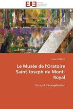 Le Mus e de l'Oratoire Saint-Joseph Du Mont-Royal