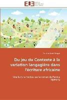 Du jeu du contexte a la variation langagiere dans l'ecriture africaine - Kengni-S - cover