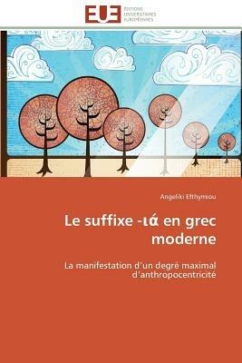 Le Suffixe - En Grec Moderne - Efthymiou-A - cover