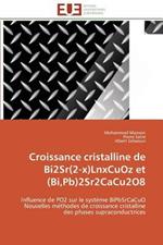 Croissance Cristalline de Bi2sr(2-X)Lnxcuoz Et (Bi, Pb)2sr2cacu2o8