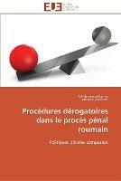 Procedures derogatoires dans le proces penal roumain - Collectif - cover