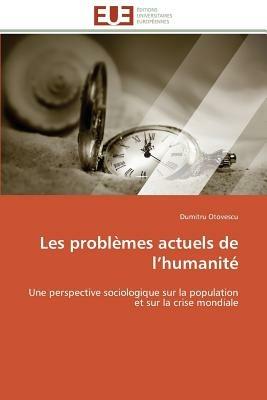 Les Probl mes Actuels de L Humanit  - Otovescu-D - cover