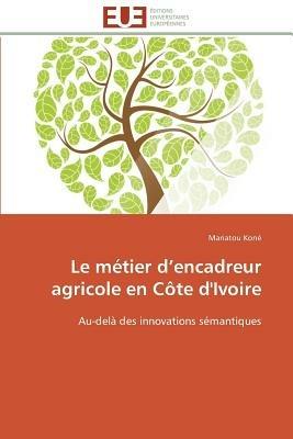 Le M tier D Encadreur Agricole En C te d'Ivoire - Kone-M - cover