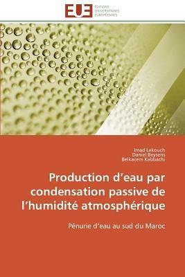 Production D Eau Par Condensation Passive de L Humidit  Atmosph rique - Collectif - cover