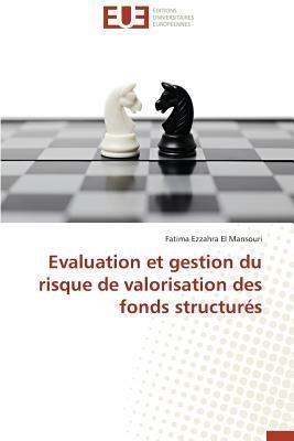 Evaluation Et Gestion Du Risque de Valorisation Des Fonds Structur s - El Mansouri-F - cover