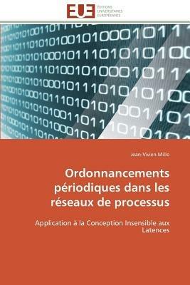 Ordonnancements P riodiques Dans Les R seaux de Processus - Millo-J - cover