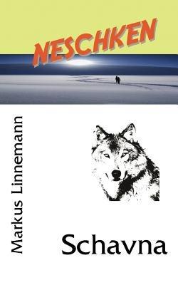Schavna: Neschken - Markus Linnemann - cover