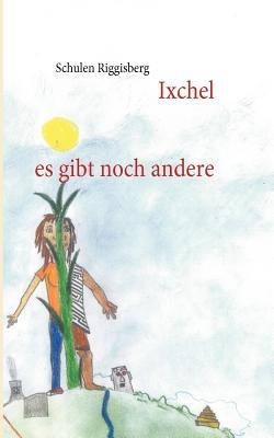Ixchel: Es gibt noch andere - cover