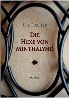 Die Hexe von Minthalynd - Ute Fischer - cover