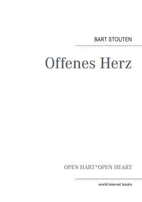 Offenes Herz: Open Hart - Open Heart - Bart Stouten - cover