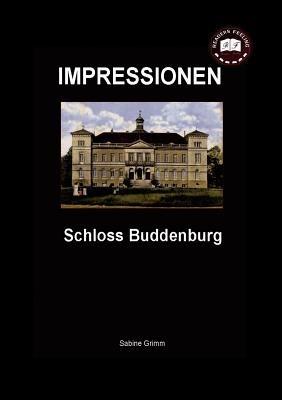 Schloss Buddenburg: Impressionen - S Grimm - cover