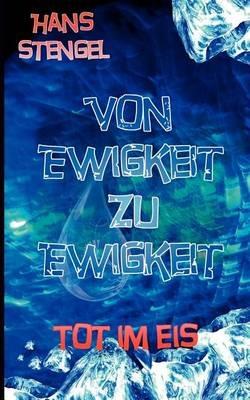 Von Ewigkeit zu Ewigkeit tot im Eis - cover