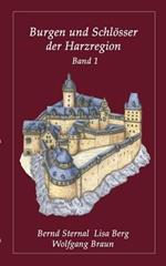 Burgen und Schlösser der Harzregion: Band 1