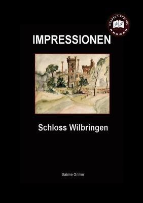 Schloss Wilbringen: Impressionen - cover
