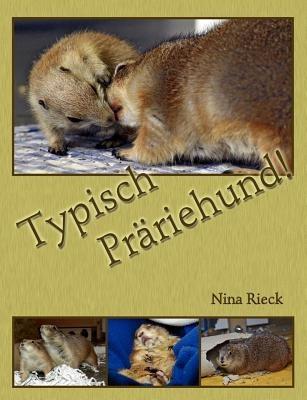 Typisch Prariehund! - Nina Rieck - cover