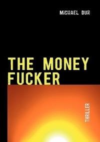The Money Fucker - Michael Dur - cover