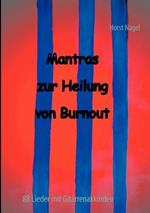 Mantras zur Heilung von Burnout: 88 Lieder mit Gitarrenakkorden