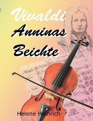 Vivaldi - Anninas Beichte - Helene Heinrich - cover