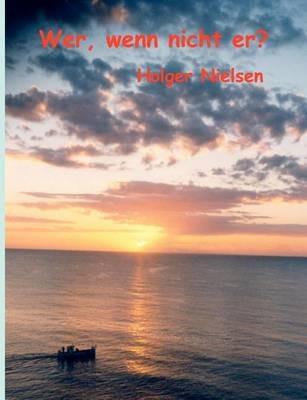 Wer, wenn nicht er? - Holger Nielsen - cover