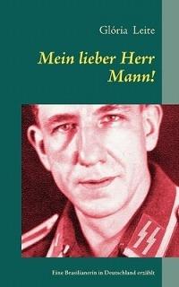 Mein lieber Herr Mann!: Eine Brasilianerin in Deutschland erzählt - Gloria Leite - cover