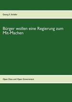 Burger wollen eine Regierung zum Mit-Machen: Erwartungen an Open Government und transparentes Regierungshandeln