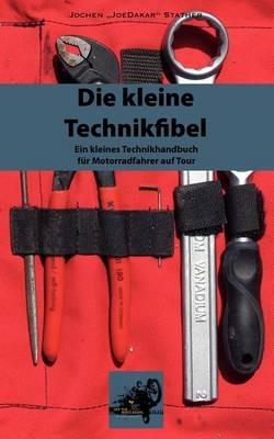Die kleine Technikfibel: Ein Technikhandbuch für Motorradfahrer unterwegs - Jochen Stather - cover