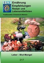 Ernährung -TCM - Leber - Blut-Mangel: TCM-Ernährungsempfehlung - Leber - Blut-Mangel