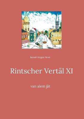 Rintscher Vertäl XI: van alem jät - Bernd-Jürgen Henk - cover