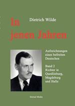 In jenen Jahren - Band 2: Aufzeichnungen eines befreiten Deutschen - Band 2