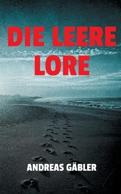 Die leere Lore - Andreas Gäbler - cover
