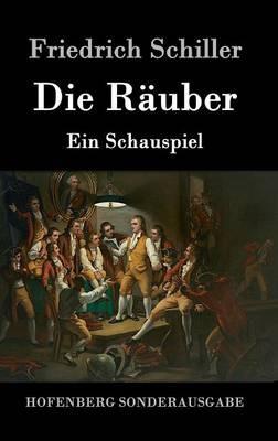 Die Räuber: Ein Schauspiel - Fredrich Schiller - cover